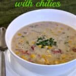 Corn Chowder with Chilis - Tastes Better From Scratch