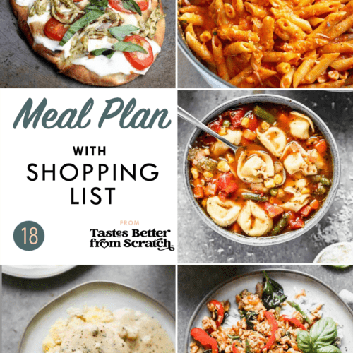 Free Weekly Meal Plans (with Grocery Lists) - Tastes Better from Scratch