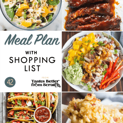 Free Weekly Meal Plans (with Grocery Lists) - Tastes Better from Scratch