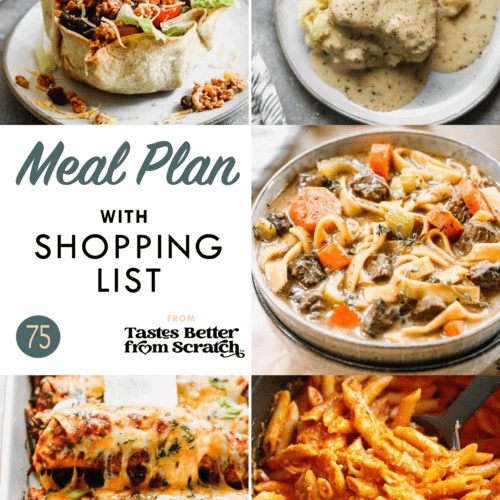 Free Weekly Meal Plans (with Grocery Lists) - Tastes Better from Scratch