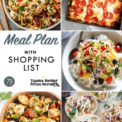 Free Weekly Meal Plans (with Grocery Lists) - Tastes Better from Scratch