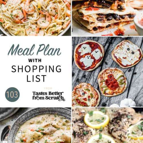 Free Weekly Meal Plans (with Grocery Lists) - Tastes Better from Scratch