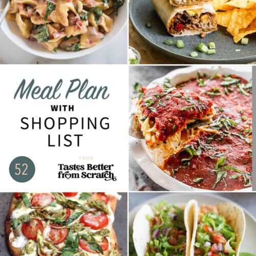 Free Weekly Meal Plans (with Grocery Lists) - Tastes Better from Scratch