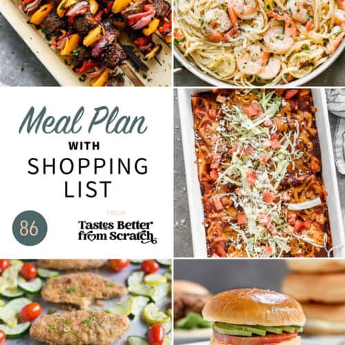 Free Weekly Meal Plans (with Grocery Lists) - Tastes Better from Scratch