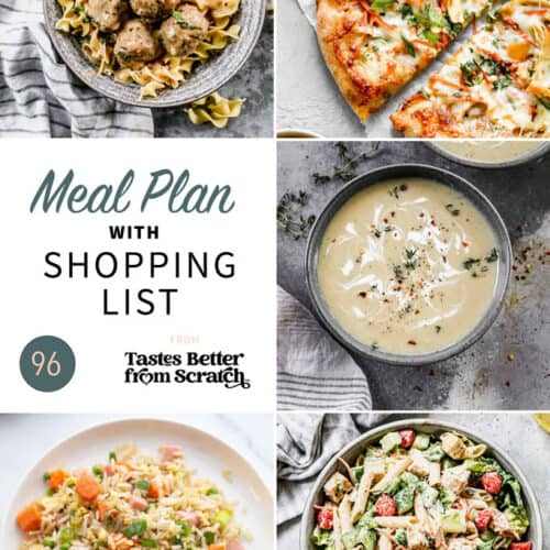 Free Weekly Meal Plans (with Grocery Lists) - Tastes Better from Scratch