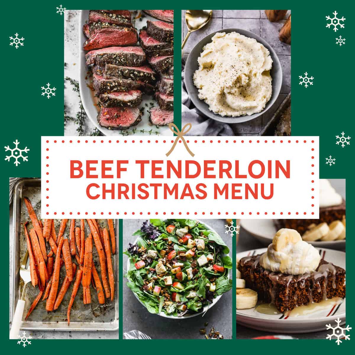 The best Christmas Dinner menu, featuring Beef Tenderloin as the main dish.