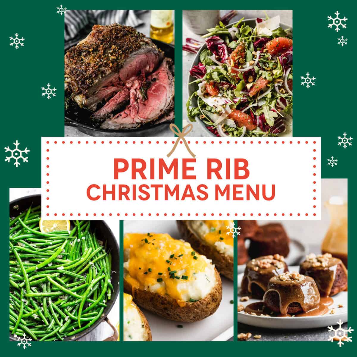 A graphic showing the perfect side dishes and dessert to go with Prime Rib for Christmas Dinner.
