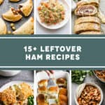 A collage of 6 leftover ham recipes.